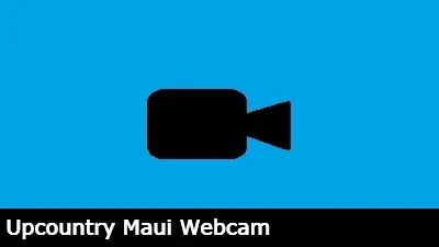Live Upcountry Maui Webcam